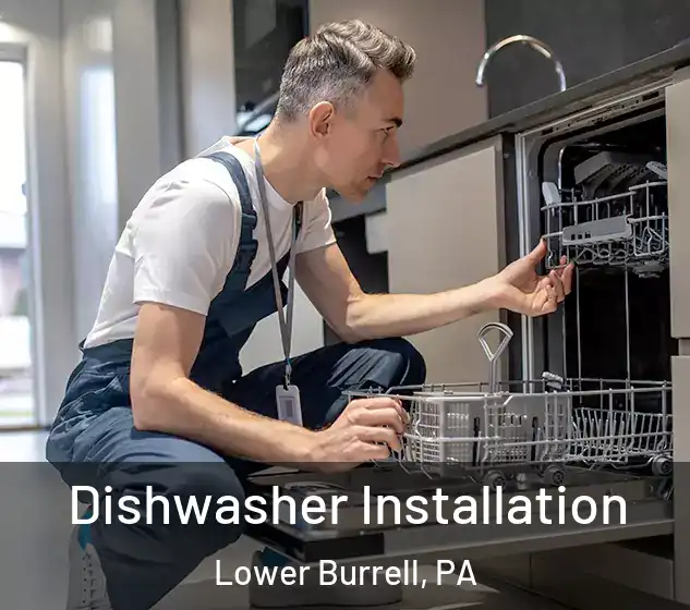 Dishwasher Installation Lower Burrell, PA