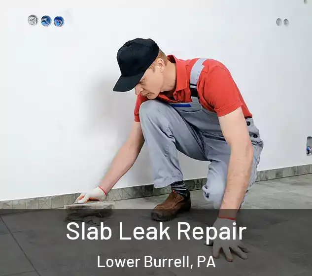  Slab Leak Repair Lower Burrell, PA