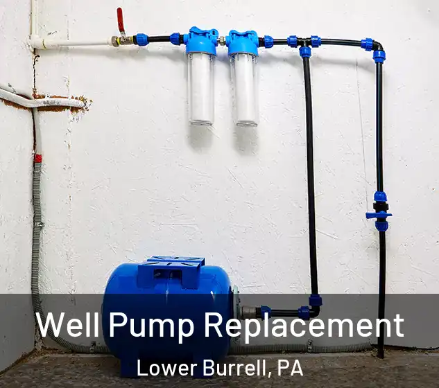  Well Pump Replacement Lower Burrell, PA